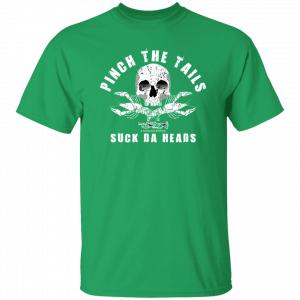 Jazz - A Louisiana Kitchen Green t-shirt with a skull graphic and the text "Pinch the Tails, Suck Da Heads" in white. Kansas City, Columbia